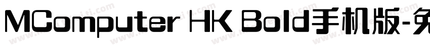 MComputer HK Bold手机版字体转换